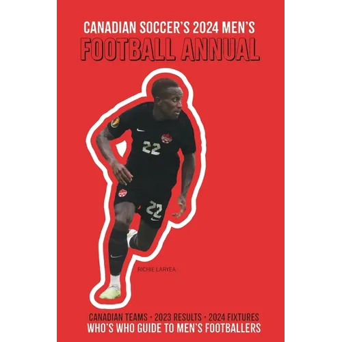 (Past edition) Canadian Soccer's 2024 Men's Football Annual