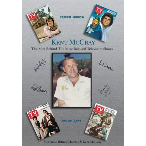 Kent McCray: The Man Behind the Most Beloved Television Shows