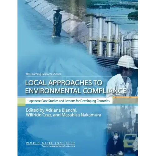 Local Approaches to Environmental Compliance: Japanese Case Studies and Lessons for Developing Countries