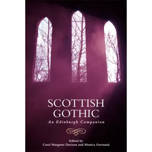 Scottish Gothic: An Edinburgh Companion