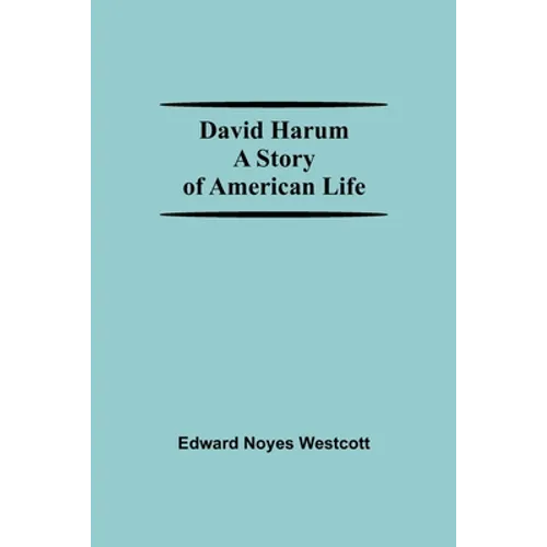 David Harum A Story Of American Life