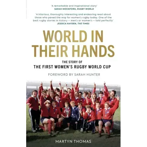 World in Their Hands: The Story of the First Women's Rugby World Cup