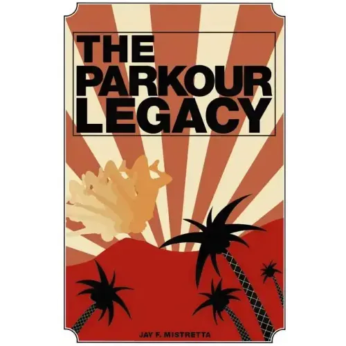 The Parkour Legacy