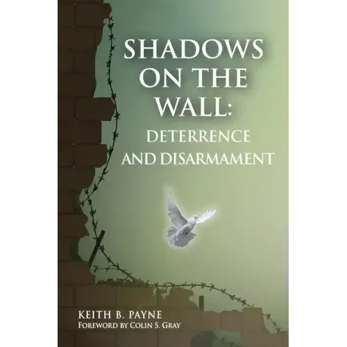 Shadows on the Wall: Deterrence and Disarmament