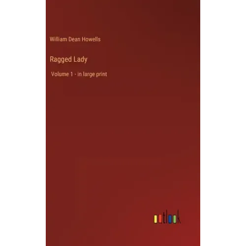 Ragged Lady: Volume 1 - in large print