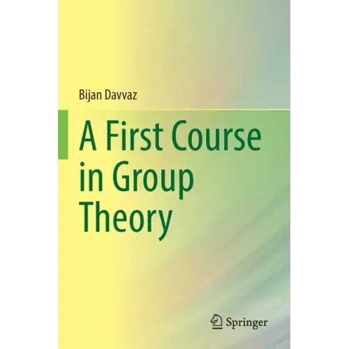 A First Course in Group Theory