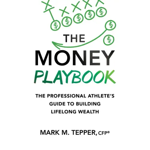 The Money Playbook: The Professional Athlete's Guide to Building Lifelong Wealth