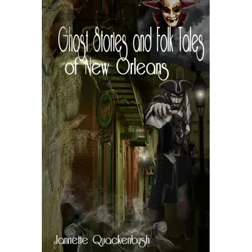 Ghost Stories and Folk Tales of New Orleans