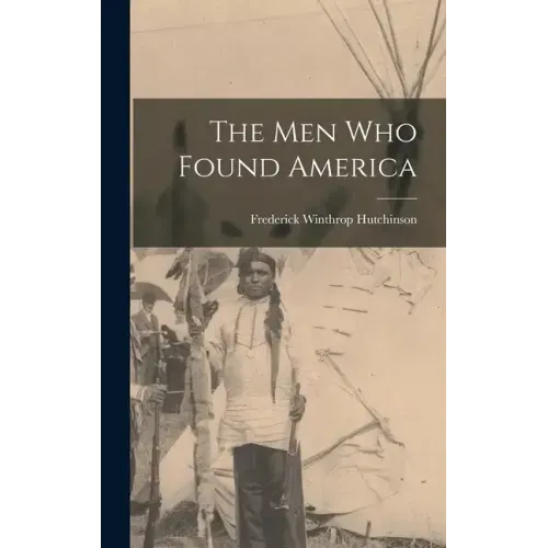 The men who Found America