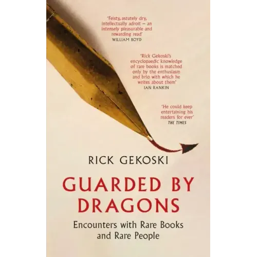 Guarded by Dragons: Encounters with Rare Books and Rare People