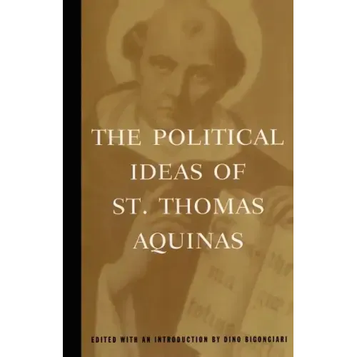 The Political Ideas of St. Thomas Aquinas