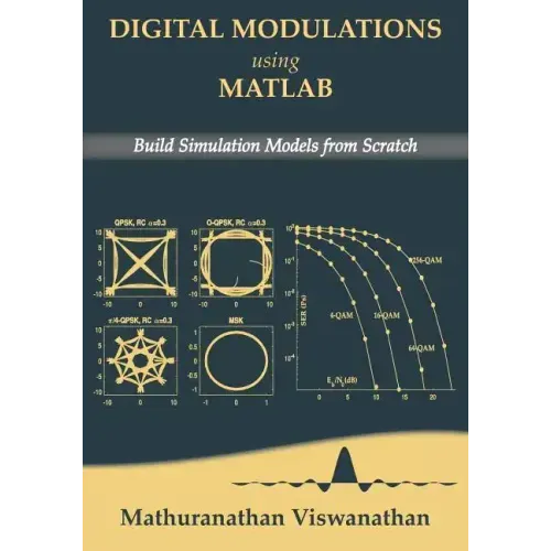 Digital Modulations using Matlab: Build Simulation Models from Scratch(Color edition)