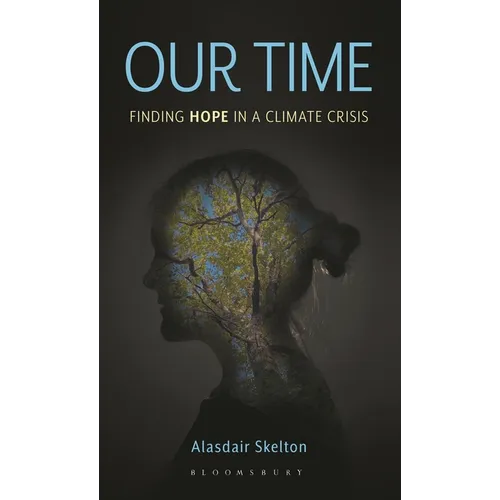 Our Time: Finding Hope in a Climate Crisis