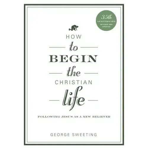 How to Begin the Christian Life