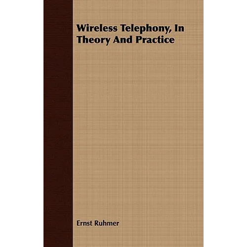 Wireless Telephony, In Theory And Practice