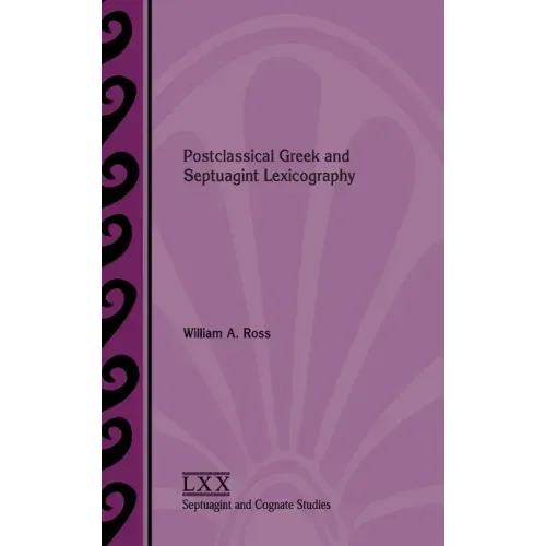 Postclassical Greek and Septuagint Lexicography