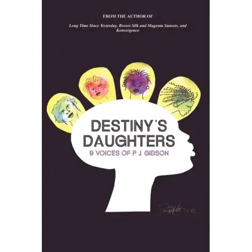 Destiny's Daughters: 9 Voices of P.J. Gibson