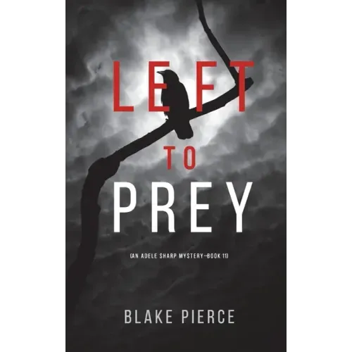 Left to Prey (An Adele Sharp Mystery-Book Eleven)