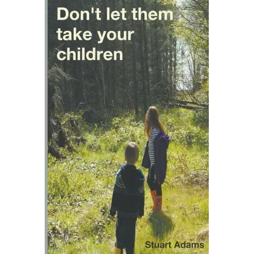Don't Let Them Take Your Children