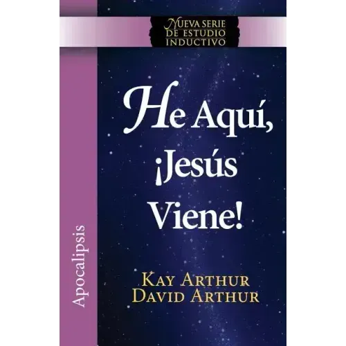 He Aqui, Jesus Viene! / Behold, Jesus Is Coming (New Inductive Studies Series)