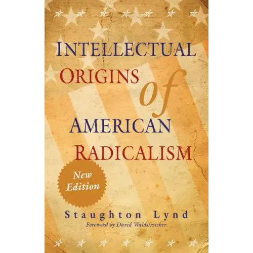 Intellectual Origins of American Radicalism