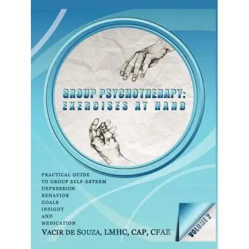 Group Psychotherapy: Exercises at Hand-Volume 2