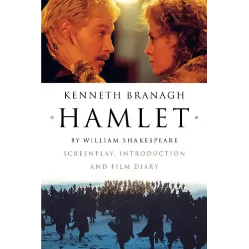 Hamlet: Screenplay, Introduction and Film Diary