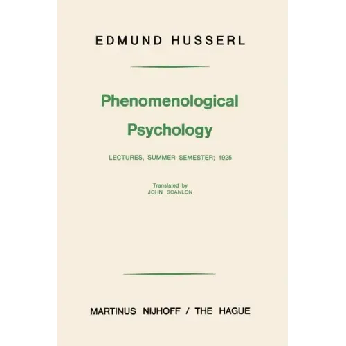 Phenomenological Psychology: Lectures, Summer Semester, 1925