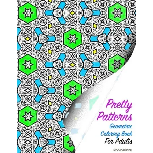 Pretty Patterns Geometric Coloring Book for Adults
