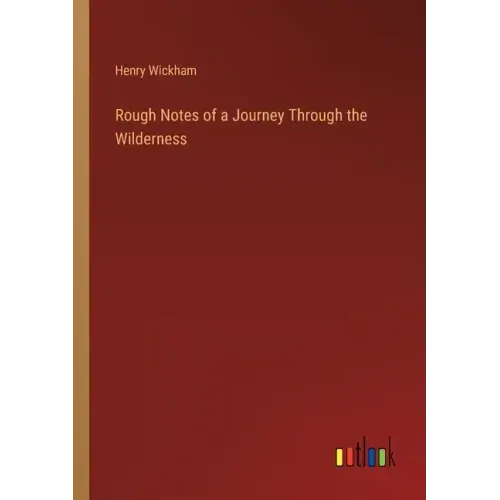 Rough Notes of a Journey Through the Wilderness