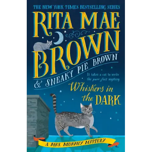 Whiskers in the Dark: A Mrs. Murphy Mystery