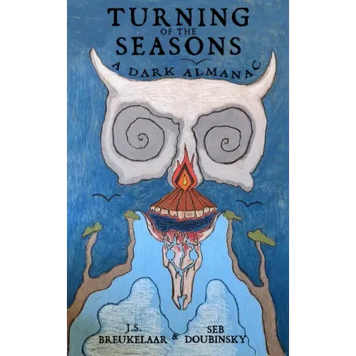 Turning of the Seasons: A Dark Almanac