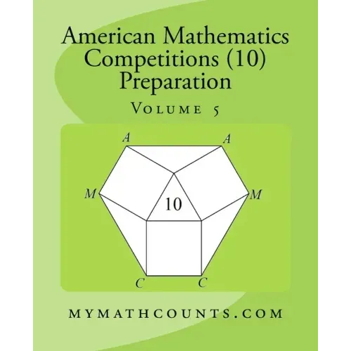 American Mathematics Competitions (AMC 10) Preparation (Volume 5)