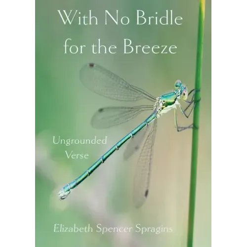 With No Bridle for the Breeze: Ungrounded Verse