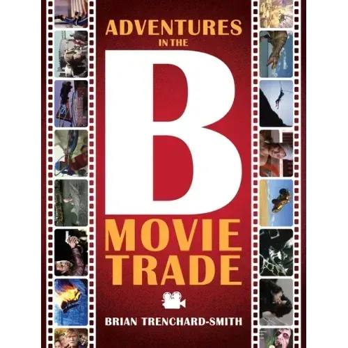 Adventures in the B Movie Trade