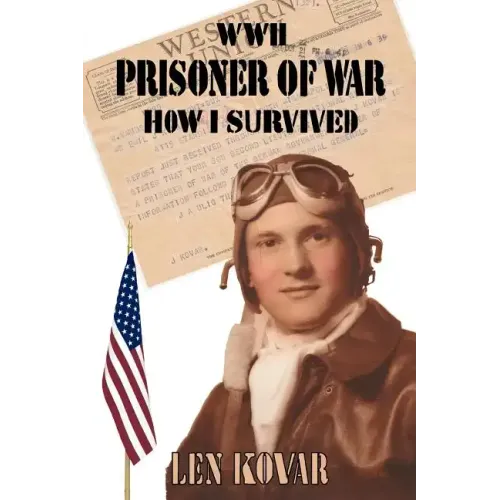 WWII Prisoner of War: How I Survived