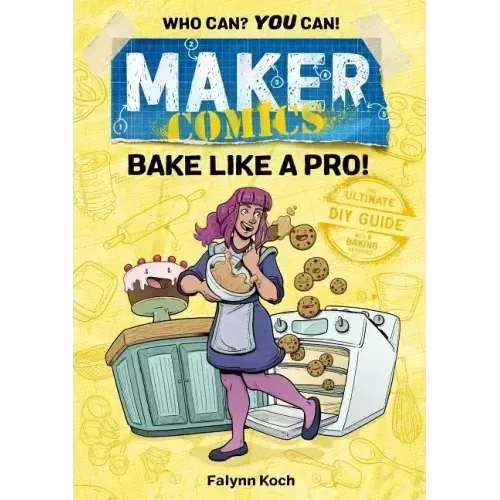 Maker Comics: Bake Like a Pro!