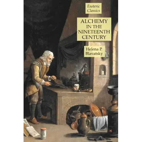 Alchemy in the Nineteenth Century: Esoteric Classics