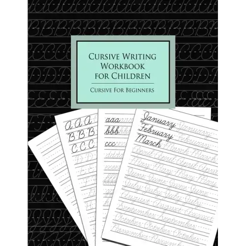 Cursive Writing Workbook for Children: Cursive for Beginners