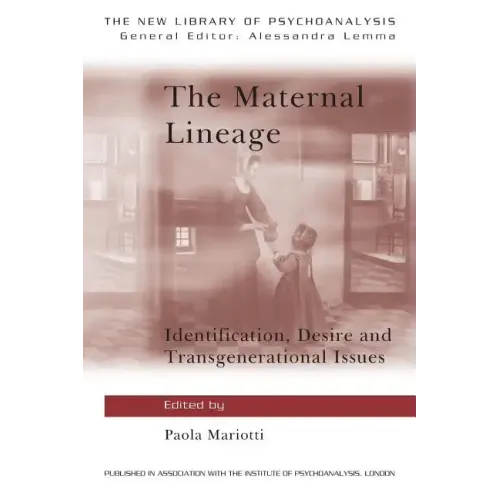 The Maternal Lineage: Identification, Desire and Transgenerational Issues