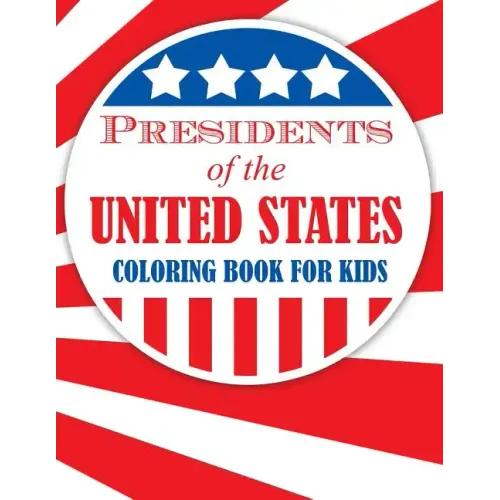 Presidents of the United States (Coloring Book for Kids)