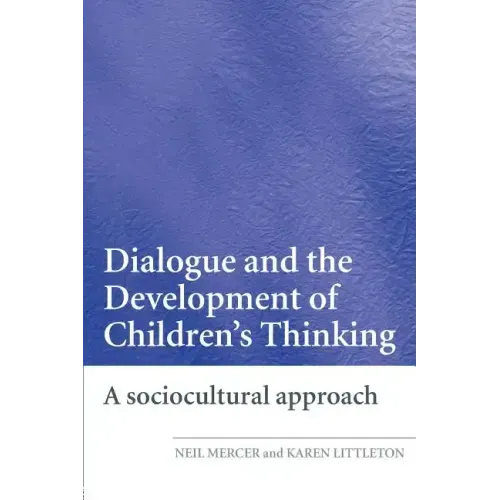 Dialogue and the Development of Children's Thinking: A Sociocultural Approach