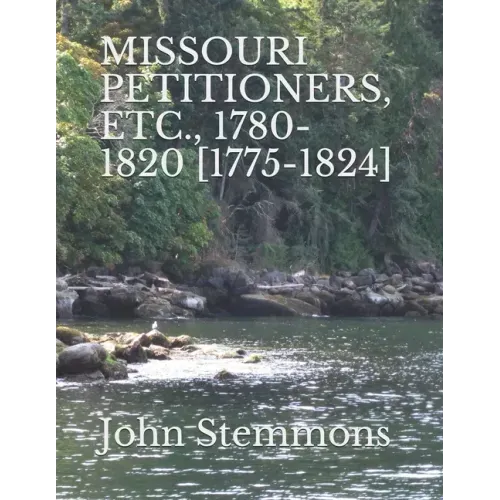 Missouri Petitioners, Etc., 1780-1820 [1775-1824]
