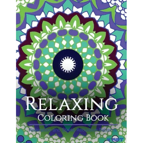 Relaxing Coloring Book: Coloring Books for Adults Relaxation: Relaxation & Stress Reduction Patterns