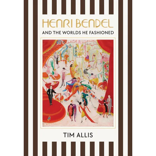 Henri Bendel and the Worlds He Fashioned