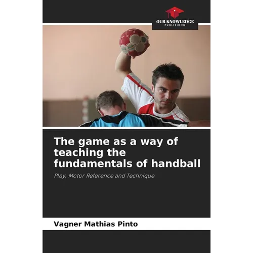 The game as a way of teaching the fundamentals of handball