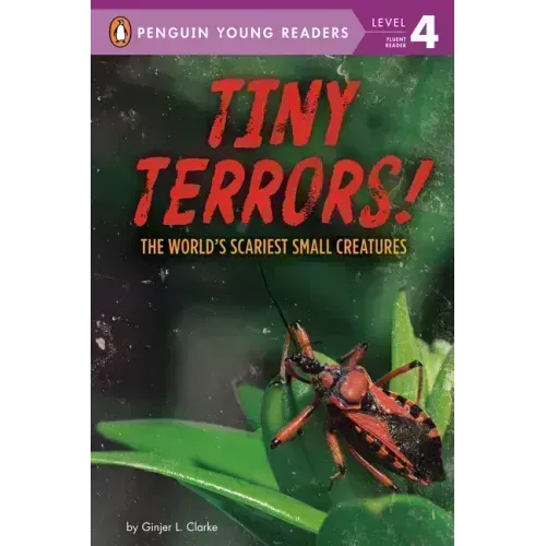 Tiny Terrors!: The World's Scariest Small Creatures