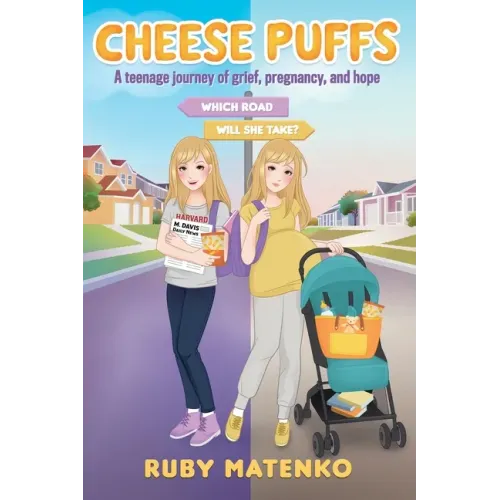 Cheese Puffs: A Teenage Journey of Grief, Pregnancy and Hope