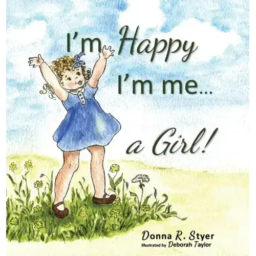 I'm Happy I'm Me... A Girl!