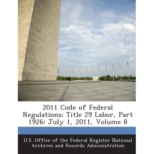 2011 Code of Federal Regulations: Title 29 Labor, Part 1926: July 1, 2011, Volume 8